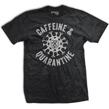 Caffeine and Quarantine T-Shirt Style001