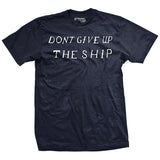Don't Give Up the Ship T-Shirt Style001