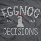 Eggnog & Bad Decisions T-Shirt Style001