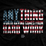 Hard Work Is Worth It T-Shirt