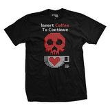 Insert Coffee To Continue T-Shirt Style001