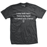 I've Killed You Three Times T-Shirt