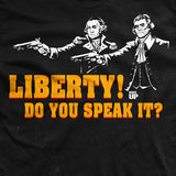 Liberty Do You Speak It T-Shirt Style001