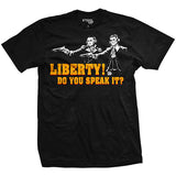 Liberty Do You Speak It T-Shirt Style001