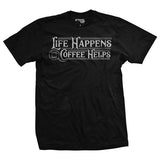 Life Happens. Coffee Helps T-Shirt Style001