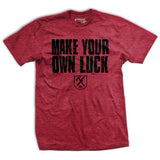Make Your Own Luck T-Shirt Style001