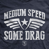 Medium Speed Some Drag T-Shirt Style001