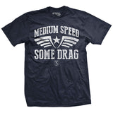 Medium Speed Some Drag T-Shirt Style001
