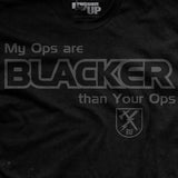 My Ops Are Blacker T-Shirt Black Style001