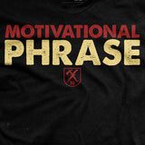 Motivational Phrase T-Shirt Style001