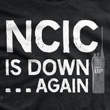 NCIC is Down T-Shirt Style001