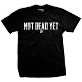Not Dead Yet T-Shirt Style001