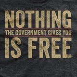 Nothing is Free T-Shirt Style001