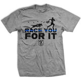K9 Race You For It T-Shirt Style001