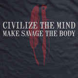 Savage Gentleman Make Savage The Body T-Shirt