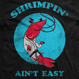 Shrimpin' Ain't Easy Jiu Jitsu T-Shirt Style001