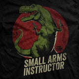 T- Rex Small Arms Instructor T-Shirt Style001