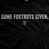Some Foxtrots Given T-Shirt Style001