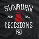 Sunburn and Bad Decisions T-Shirt Style001