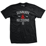 Sunburn and Bad Decisions T-Shirt Style001