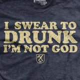 I Swear To Drunk T-Shirt Style001