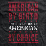 Unapologetically American by Choice T-Shirt