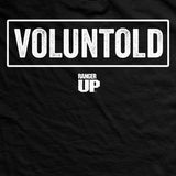 Voluntold T-Shirt Style001