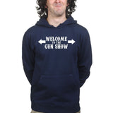 Welcome to the Gun Show Mens Hoodie Style001