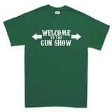 Welcome to the Gun Show Mens T-shirt Style001