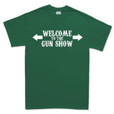 Welcome to the Gun Show Mens T-shirt
