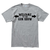Welcome to the Gun Show Mens T-shirt Style001