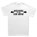 Welcome to the Gun Show Mens T-shirt Style001