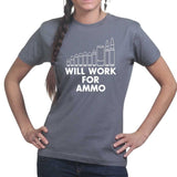 Will Work For Ammo Ladies T-shirt
