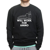 Will Work For Ammo Sweatshirt Style001
