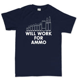 Will Work For Ammo Men's T-shirt
