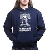 Without Valor Freedom Dies Hoodie Style001