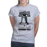Without Valor Freedom Dies Ladies T-shirt Style001