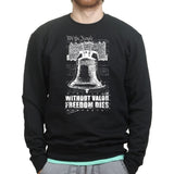 Without Valor Freedom Dies Sweatshirt Style001