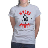 Wrong House Ladies T-shirt Style001