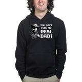 TYM You Ain't My Real Dad Hoodie Style001