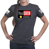 You Suck Ladies T-shirt Style001