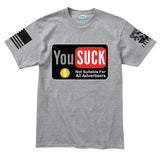 You Suck Mens T-shirt
