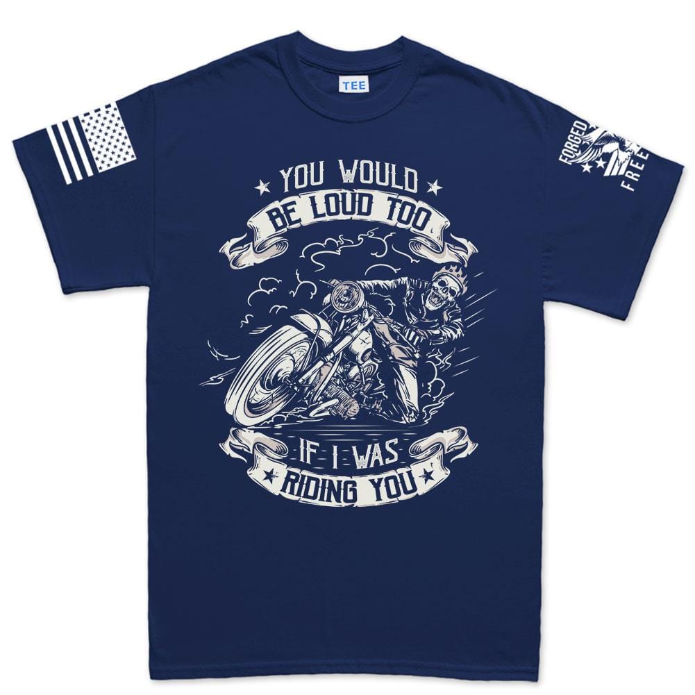 You Would Be Too Loud Men's T-shirt