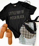 Little Ray of Pitch Black Graphic Tee, Sarcastic Funny Shirt