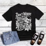 Funny Tattoos Don't Like You Either Graphic Tee Unisex T-shirt, Sweatshirt, Hoodie, Long Sleeve Tee