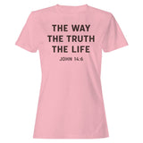 John 14:6 the Way, Truth, Life Women's T-Shirt