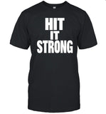Dwayne Johnson Hit It Strong Shirt