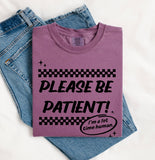 Funny Graphic Tee, Please Be Patient First Time Human Shirt