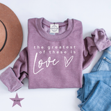 Greatest Is of These Is Love Valentines Crewneck Plus Size