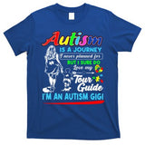 Autism Awareness Gigi Autism Is A Journey Gift T-Shirt